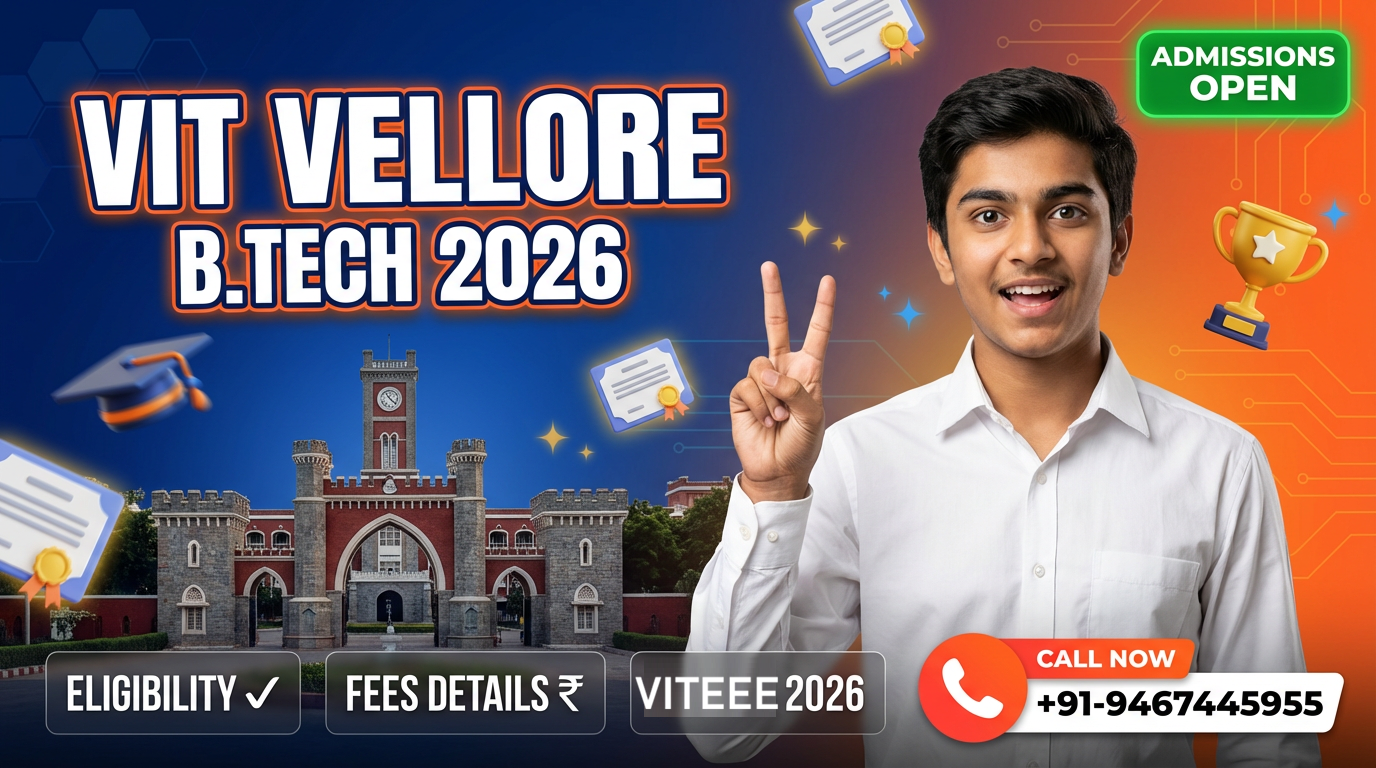VIT Vellore B.Tech Admission 2026 – Eligibility, Process